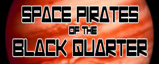 Space Pirates of the Black Quarter - goto latest page