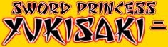 Sword Princess Yukisaki II - The continuing adventures of Yuki and her faithful cat, Tetsu, in a fantasy feudal Japan.  Evil samurai!  Demon ninja!  Chop sockey stereotypes!